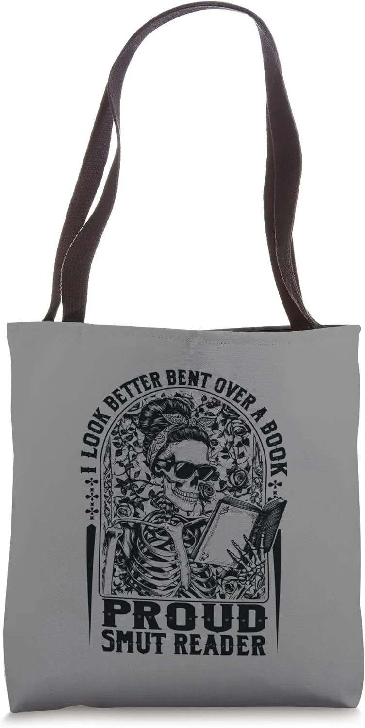 Skeleton Reading Smut Look Better Bent Over Spicy Book Lover Tote Bag