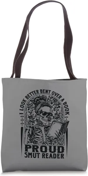 Skeleton Reading Smut Look Better Bent Over Spicy Book Lover Tote Bag